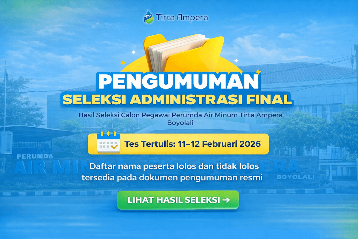 Pengumuman Hasil Seleksi Administrasi Final Calon Pegawai Tirta Ampera
